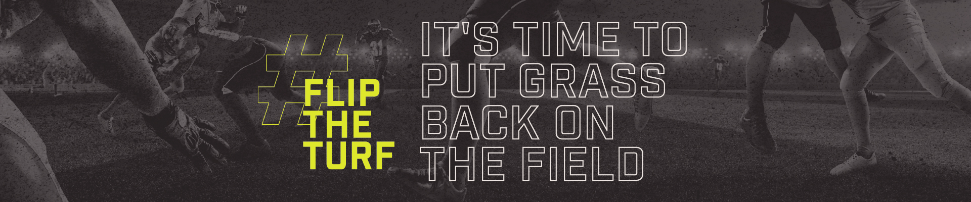 Flip The Turf: It's time to put grass back on the field